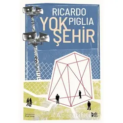 Yok Şehir - Ricardo Piglia - Delidolu