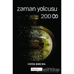 Zaman Yolcusu 2008 - Fatih Bircan - Togan Yayıncılık
