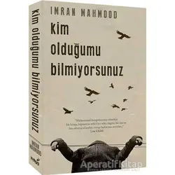 Kim Olduğumu Bilmiyorsunuz - Imran Mahmood - İndigo Kitap