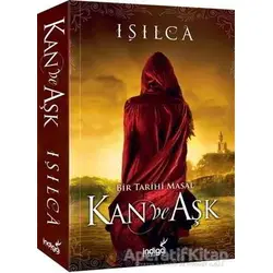 Kan ve Aşk - Işıl Parlakyıldız (Işılca) - İndigo Kitap