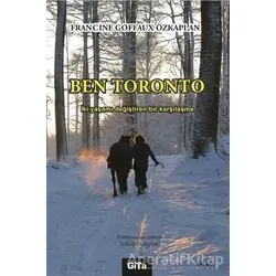 Ben Toronto - Francine Goffaux Özkaplan - Gita Yayınları