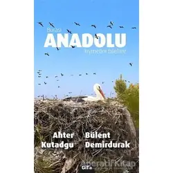 Burası Anadolu Kıymetini Bilelim! - Bülent Demirdurak - Gita Yayınları