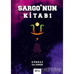 Sargo’nun Kitabı - Günnaz Esra Güngör - Gita Yayınları