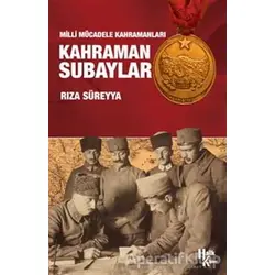 Kahraman Subaylar - Rıza Süreyya - Halk Kitabevi