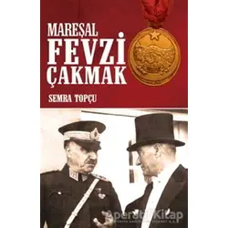 Mareşal Fevzi Çakmak - Semra Topçu - Halk Kitabevi