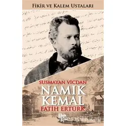 Susmayan Vicdan Namık Kemal (İmzalı) - Fatih Ertürk - Halk Kitabevi