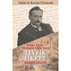 Fikri Hür, Vicdanı Hür Şair Tevfik Fikret (İmzalı) - Rahmi Aygün - Halk Kitabevi