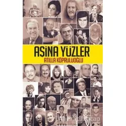 Aşina Yüzler - Atilla Köprülüoğlu - Halk Kitabevi