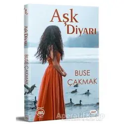 Aşk Diyarı - Buse Çakmak - 5 Şubat Yayınları