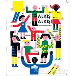 Alkış Alkış! - Madalena Matoso - Abm Yayınevi