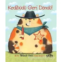 Kedibüdü Geri Döndü! - Melanie Watt - Abm Yayınevi