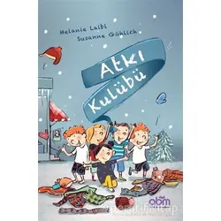 Atkı Kulübü - Melanie Laibl - Abm Yayınevi