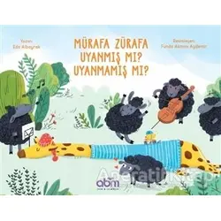 Mürafa Zürafa Uyanmış Mı? Uyanmamış Mı? - Eda Albayrak - Abm Yayınevi