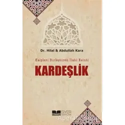 Kardeşlik - Abdullah Kara - Siyer Yayınları