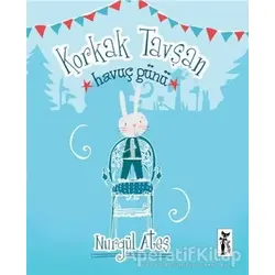 Korkak Tavşan - Havuç Günü - Nurgül Ateş - Çizmeli Kedi Yayınları
