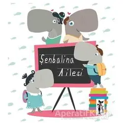 Şenbalina Ailesi - Nurgül Ateş - Çizmeli Kedi Yayınları
