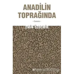 Anadilin Toprağında - Emin Özdemir - Akıl Çelen Kitaplar