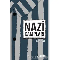 Nazi Kampları - Öner Yağcı - Akıl Çelen Kitaplar