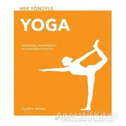 Her Yönüyle Yoga - Cynthia Worby - Akıl Çelen Kitaplar