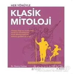 Her Yönüyle Klasik Mitoloji - Nancy Conner - Akıl Çelen Kitaplar