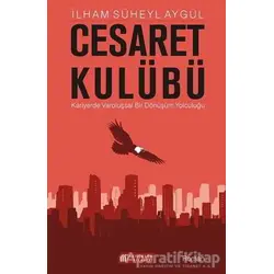 Cesaret Kulübü - İlham Süheyl Aygül - Akıl Çelen Kitaplar