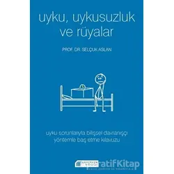 Uyku Uykusuzluk ve Rüyalar - Selçuk Aslan - Akıl Çelen Kitaplar