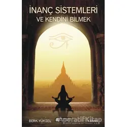 İnanç Sistemleri ve Kendini Bilmek - Berk Yüksel - Akıl Çelen Kitaplar