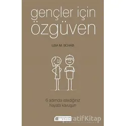 Gençler İçin Özgüven - Lisa M. Schab - Akıl Çelen Kitaplar