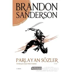 Parlayan Sözler - Fırtınaışığı Arşivi İkinci Roman Cilt 2 - Brandon Sanderson - Akıl Çelen Kitaplar