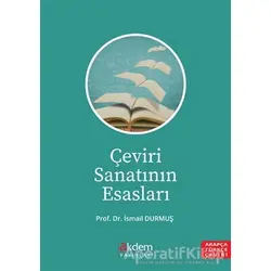 Çeviri Sanatının Esasları - İsmail Durmuş - Akdem Yayınları