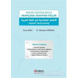 Yaygın Eşdizimleriyle Arapçada Anahtar Fiiller - Enes Balı - Akdem Yayınları