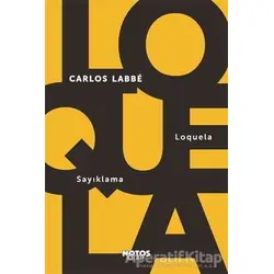 Loquela - Sayıklama - Carlos Labbe - Notos Kitap