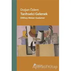 Tarihselci Gelenek - Doğan Özlem - Notos Kitap
