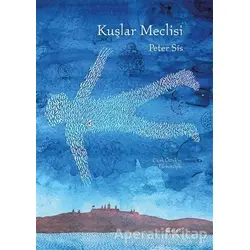 Kuşlar Meclisi - Peter Sis - Alef Yayınevi