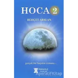 Hoca 2 - Behçet Arslan - Pergole Yayınları