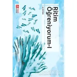 Ritim Öğreniyorum - 1 - Ali Öztürk - Pegem Akademi Yayıncılık