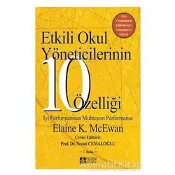 Etkili Okul Yöneticilerinin 10 Özelliği - Elaine K. McEwan - Pegem Akademi Yayıncılık
