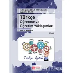 Metin İşleme Süreçli - Mikro Öğretim Uygulama Örnekli - Türkçe Öğrenme ve Öğretim Yaklaşımları