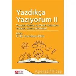 Yazdıkça Yazıyorum 2 - Kolektif - Pegem Akademi Yayıncılık
