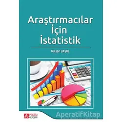 Araştırmacılar İçin İstatistik - Gülşah Başol - Pegem Akademi Yayıncılık - Akademik Kitaplar