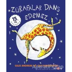 Zürafalar Dans Edemez (15. Yıl Özel Baskısı) - Giles Andreae - Beta Kids