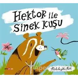 Hektor ile Sinek Kuşu - Nicholas John Frith - Beta Kids