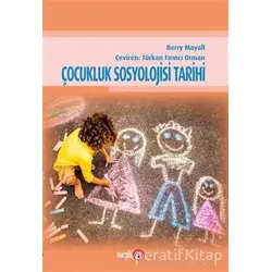 Çocukluk Sosyolojisi Tarihi - Berry Mayall - Beta Yayınevi