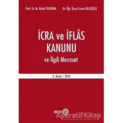 İcra ve İflas Kanunu ve İlgili Mevzuat - Evren Kılıçoğlu - Beta Yayınevi