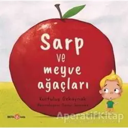 Sarp ve Meyve Ağaçları - Kurtuluş Özkaynak - Beta Kids