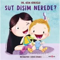 Süt Dişim Nerede? - Nida Hüroğlu - Beta Kids