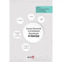 Siyasal, Ekonomik ve Entelektüel Boyutlarıyla İyi Yönetişim - Kolektif - Beta Yayınevi