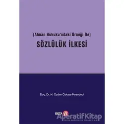 Sözlülük İlkesi - H. Özden Özkaya Ferendeci - Beta Yayınevi