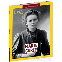 Marie Curie - National Geographic Kids - Alper K. Ateş - Beta Kids