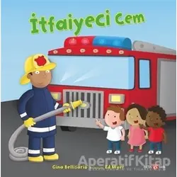 İtfaiyeci Cem - Gina Bellisario - Beta Kids